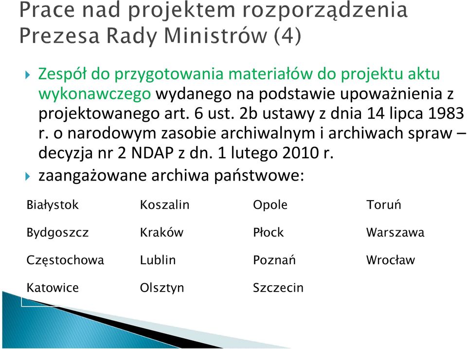 o narodowym zasobie archiwalnym i archiwach spraw decyzja nr 2 NDAP z dn. 1 lutego 2010 r.