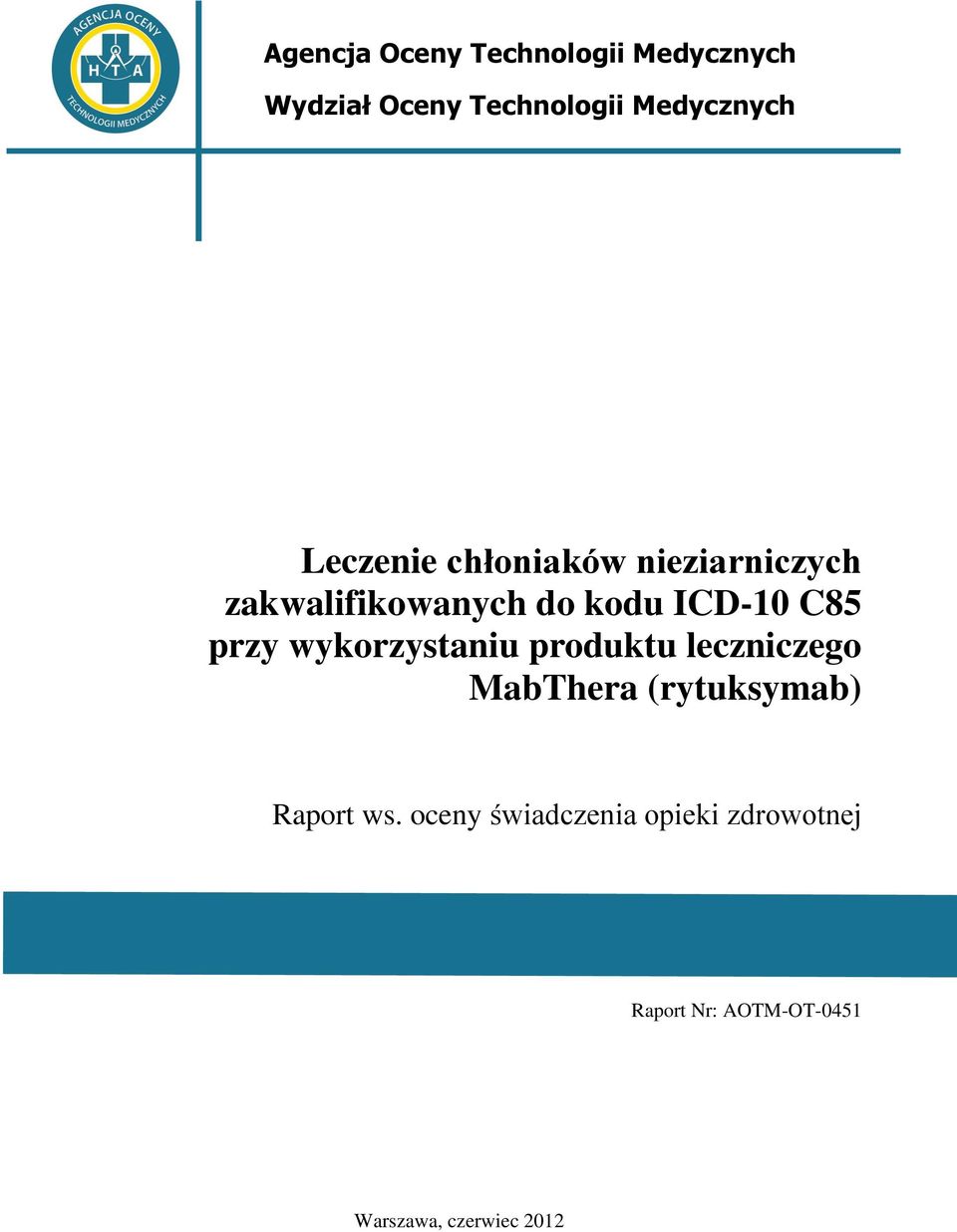 ICD-10 C85 przy wykorzystaniu produktu leczniczego MabThera (rytuksymab)