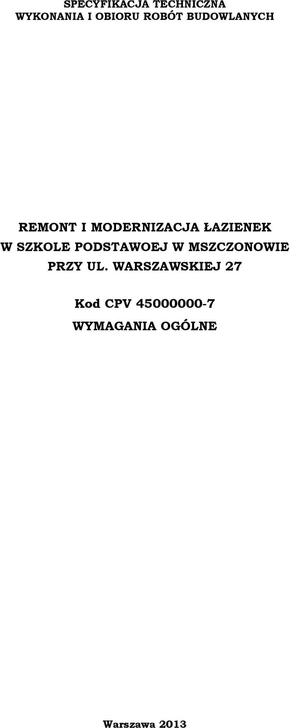 SZKOLE PODSTAWOEJ W MSZCZONOWIE PRZY UL.