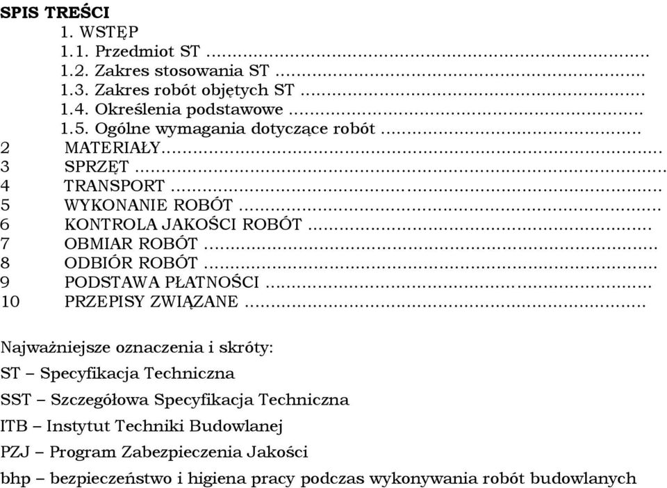 .. 8 ODBIÓR ROBÓT... 9 PODSTAWA PŁATNOŚCI... 10 PRZEPISY ZWIĄZANE.