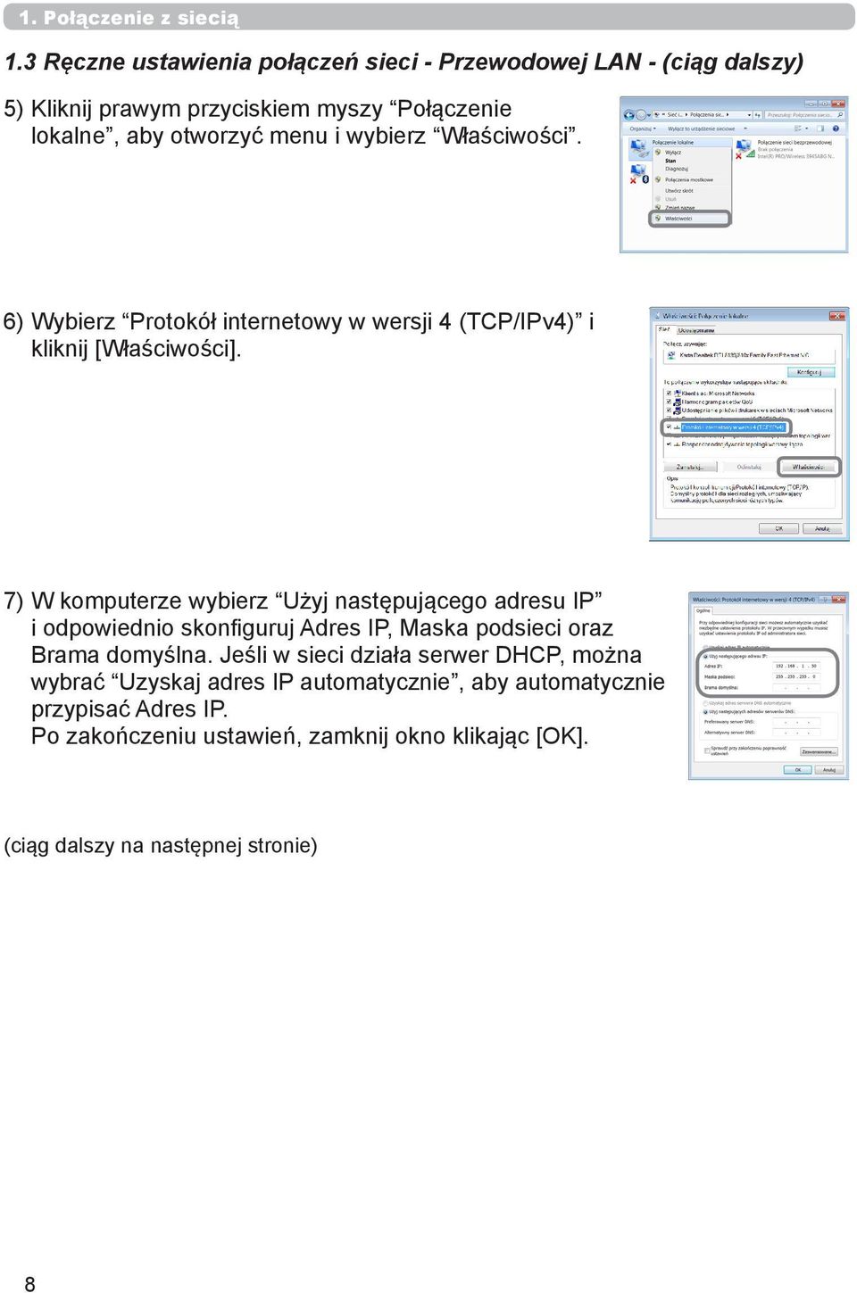 wybierz Właściwości. 6) Wybierz Protokół internetowy w wersji 4 (TCP/IPv4) i kliknij [Właściwości].