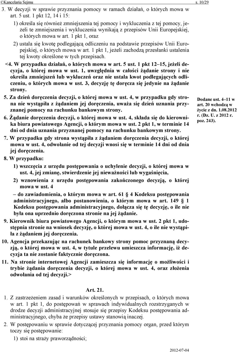 1 pkt 1, oraz 2) ustala się kwotę podlegającą odliczeniu na podstawie przepisów Unii Europejskiej, o których mowa w art.