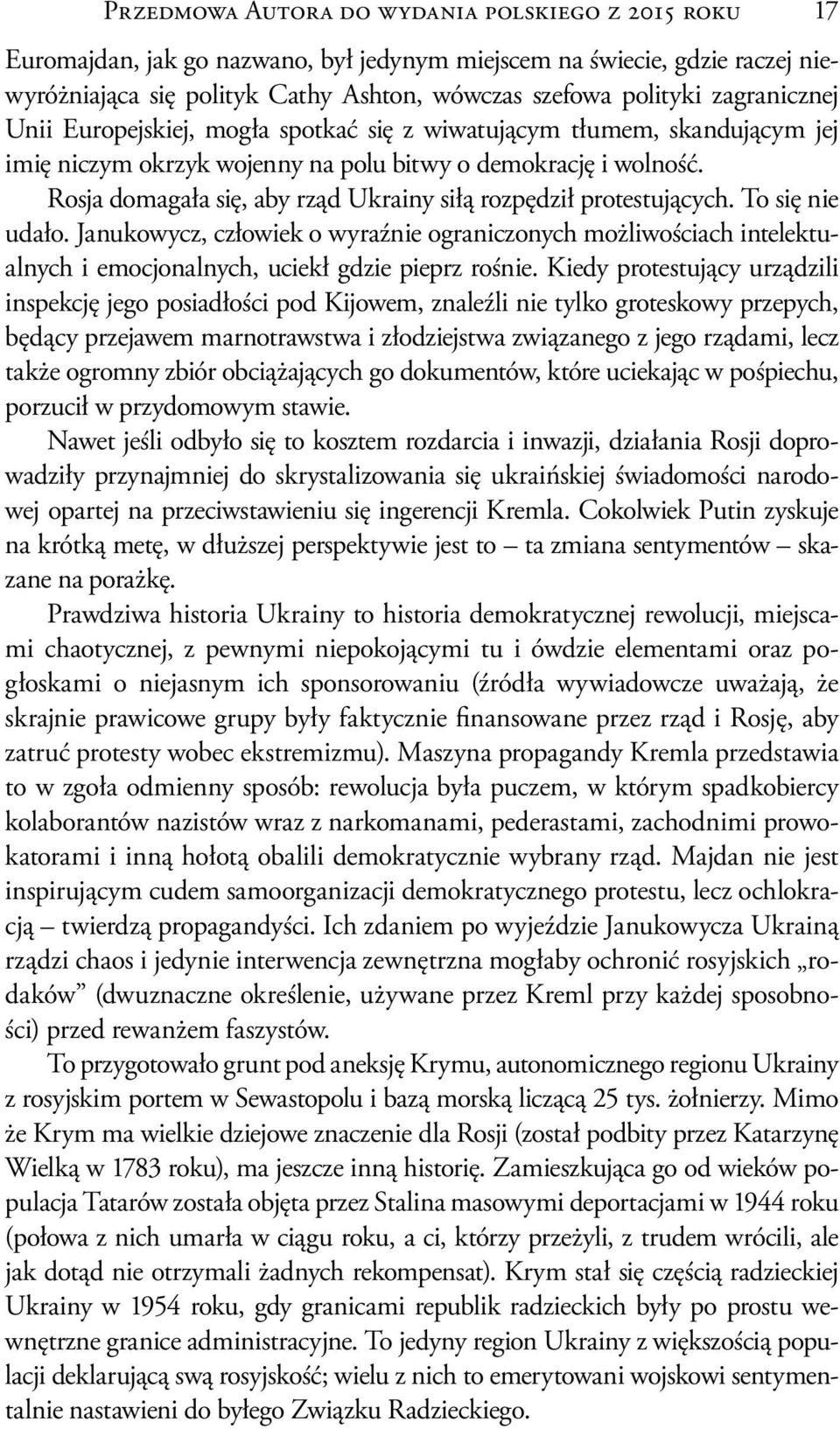 Rosja domagała się, aby rząd Ukrainy siłą rozpędził protestujących. To się nie udało.