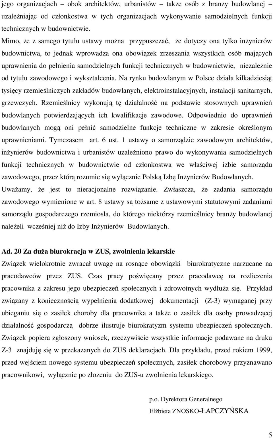 samodzielnych funkcji technicznych w budownictwie, niezależnie od tytułu zawodowego i wykształcenia.