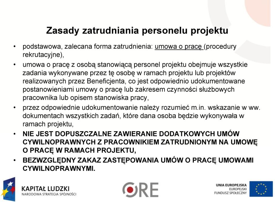 służbowych pracownika lub opisem stanowiska pracy, przez odpowiednie udokumentowanie należy rozumieć m.in. wskazanie w ww.