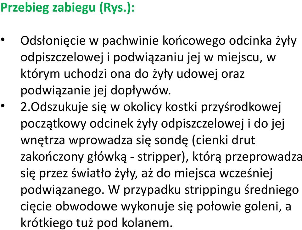 podwiązanie jej dopływów. 2.