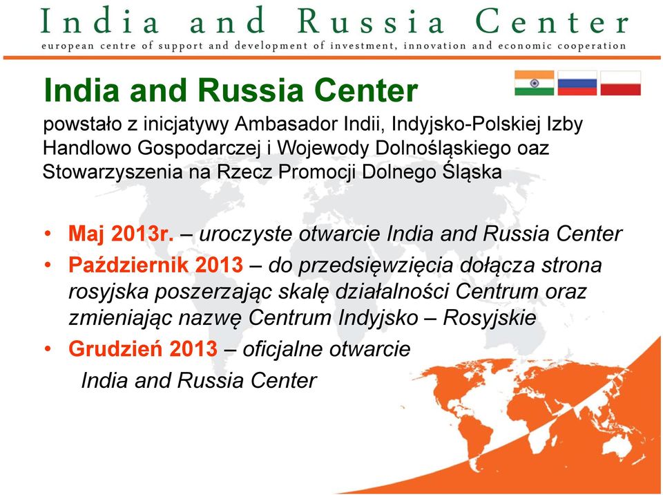 uroczyste otwarcie India and Russia Center Październik 2013 do przedsięwzięcia dołącza strona rosyjska