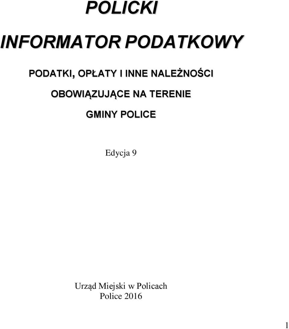 OBOWIĄZUJĄCE NA TERENIE GMINY POLICE