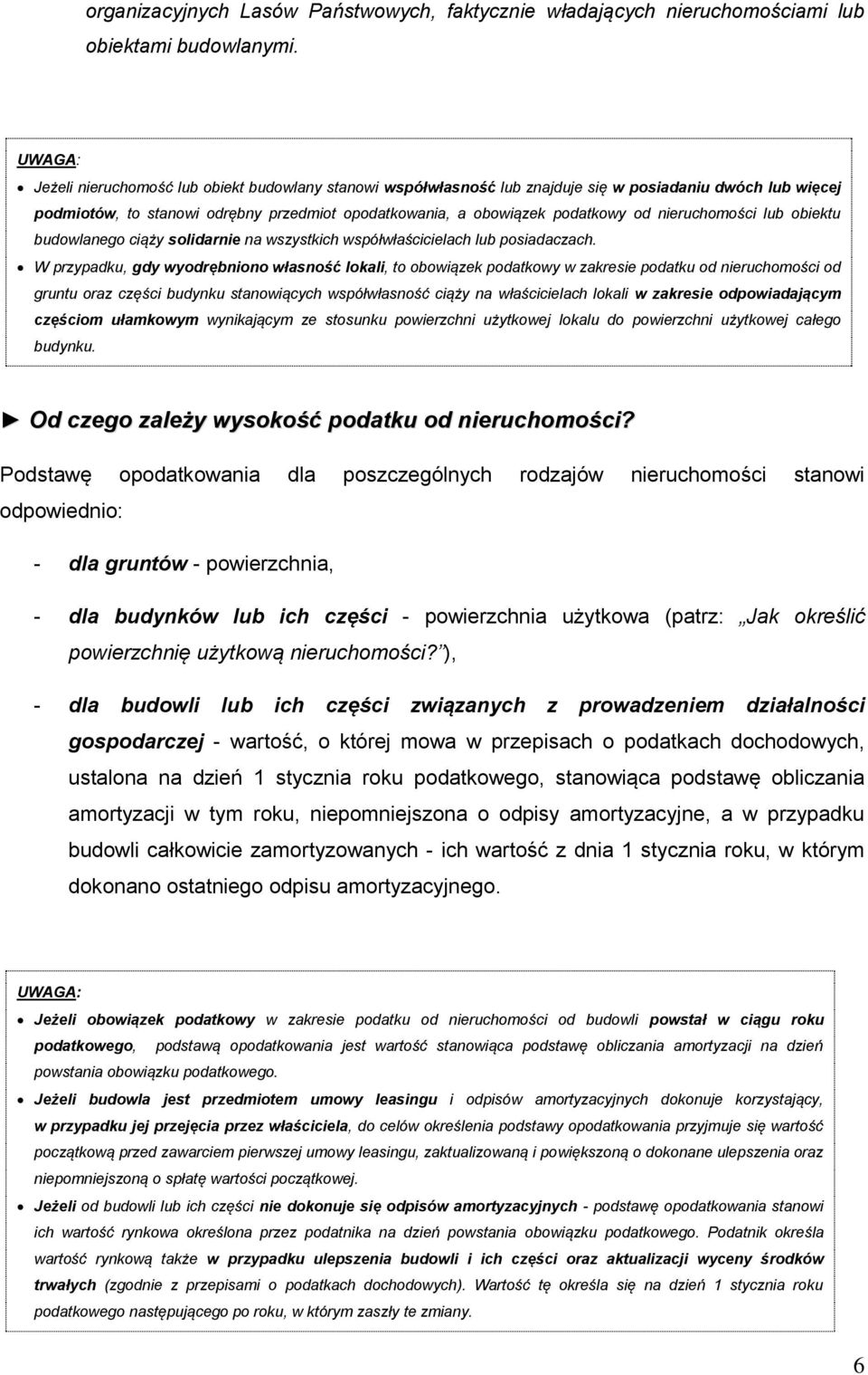 nieruchomości lub obiektu budowlanego ciąży solidarnie na wszystkich współwłaścicielach lub posiadaczach.