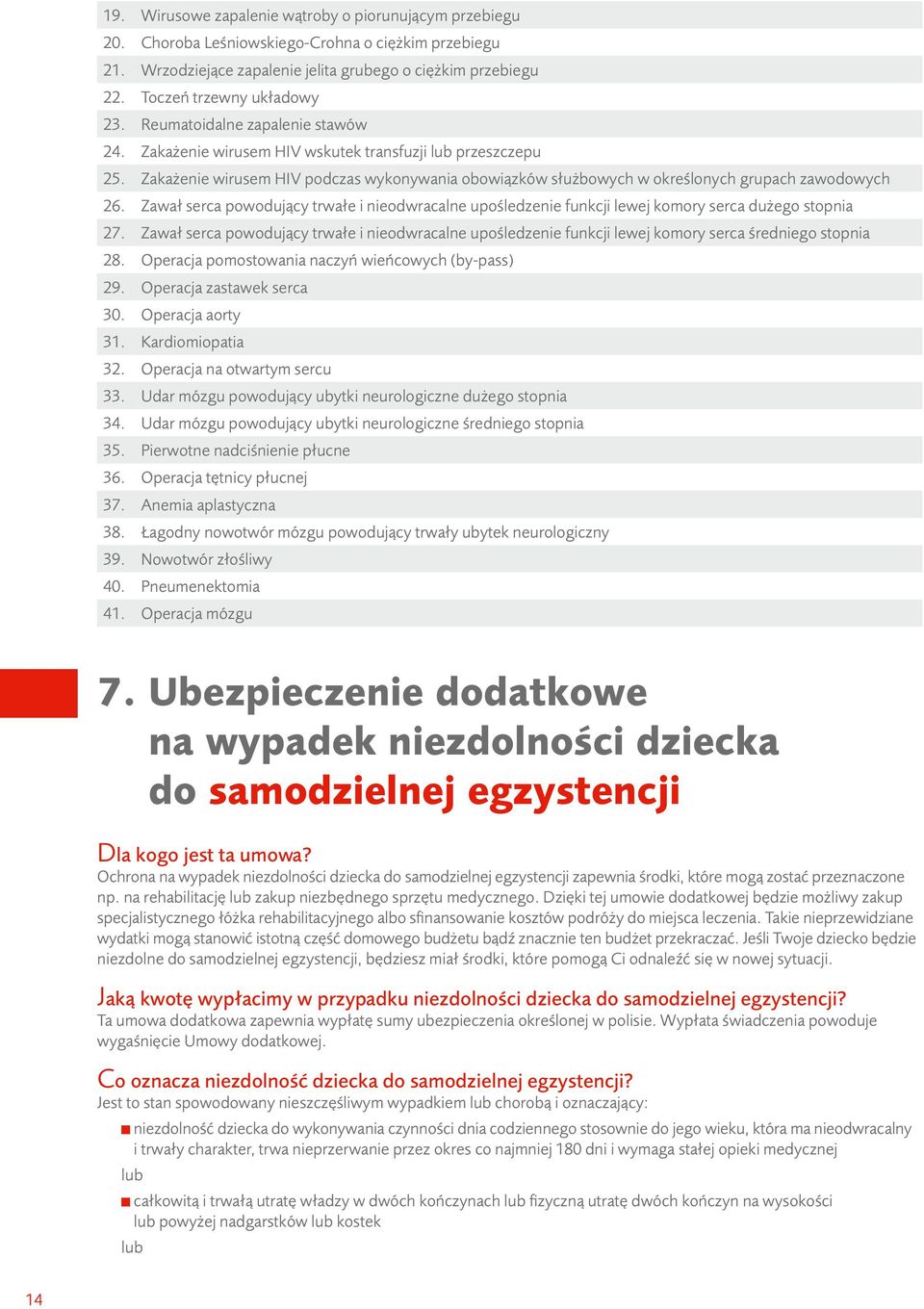 Zakażenie wirusem HIV podczas wykonywania obowiązków służbowych w określonych grupach zawodowych 26.