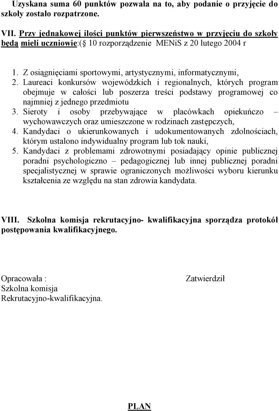 Laureaci konkursów wojewódzkich i regionalnych, których program obejmuje w całości lub poszerza treści podstawy programowej co najmniej z jednego przedmiotu 3.