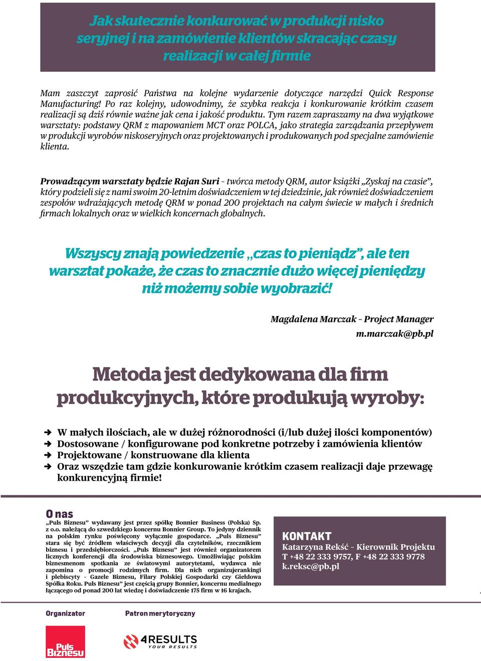 Tym razem zapraszamy na dwa wyjątkowe warsztaty: podstawy QRM z mapowaniem MCT oraz POLCA, jako strategia zarządzania przepływem w produkcji wyrobów niskoseryjnych oraz projektowanych i produkowanych