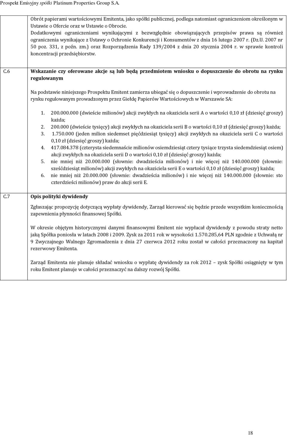 331, z poźn. zm.) oraz Rozporządzenia Rady 139/2004 z dnia 20 stycznia 2004 r. w sprawie kontroli koncentracji przedsiębiorstw. C.