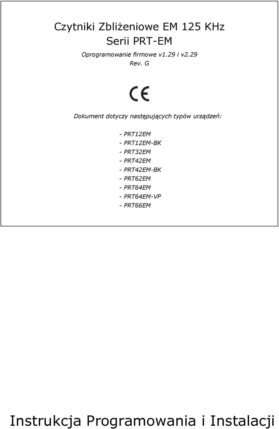 G Dokument dotyczy następujących typów urządzeń: - PRT12EM -