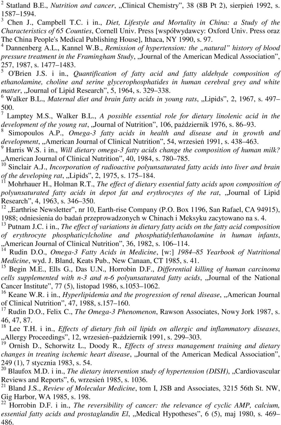 Press oraz The China People's Medical Publishing House], Ithaca, NY 1990, s. 97. 4 Dannenberg A.L., Kannel W.B.