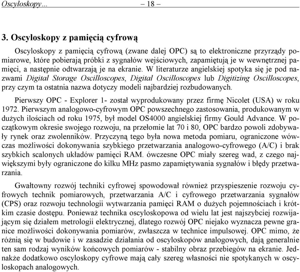 pamięci, a następnie odtwarzają je na ekranie.