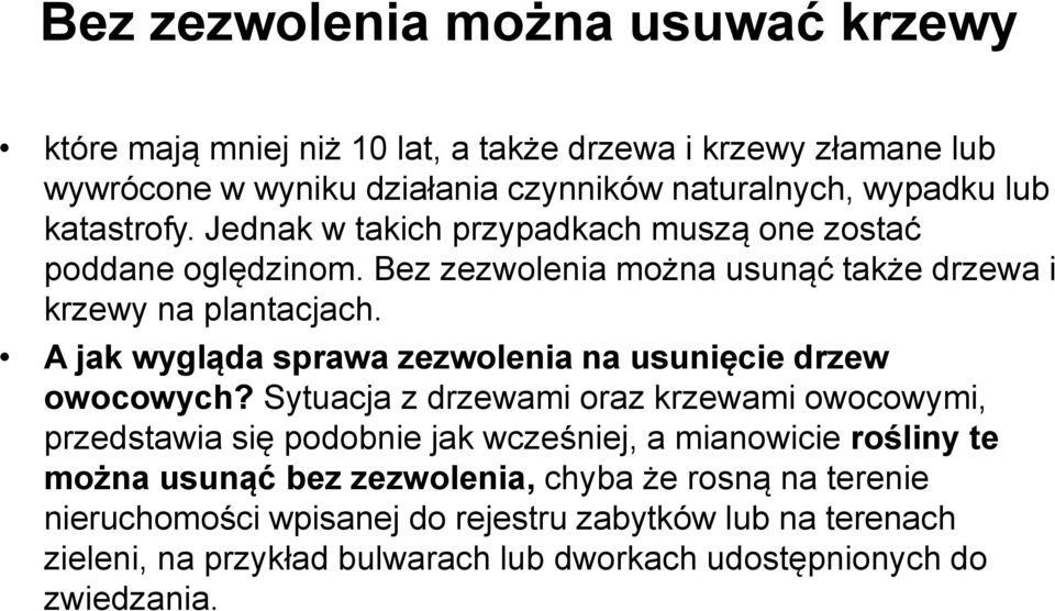 A jak wygląda sprawa zezwolenia na usunięcie drzew owocowych?