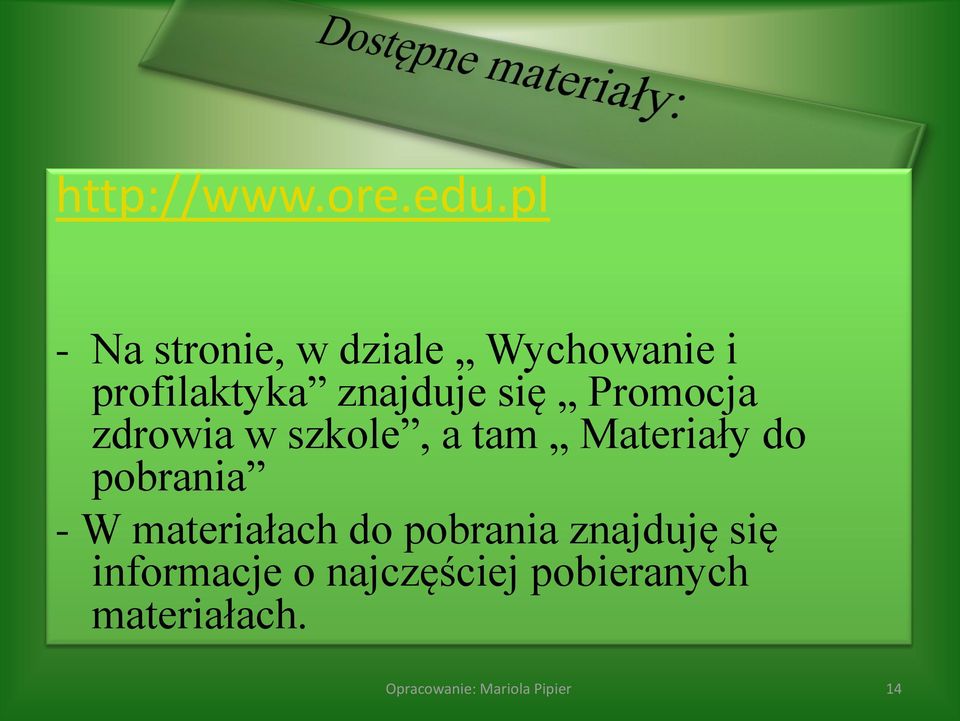 znajduje się Promocja zdrowia w szkole, a tam Materiały