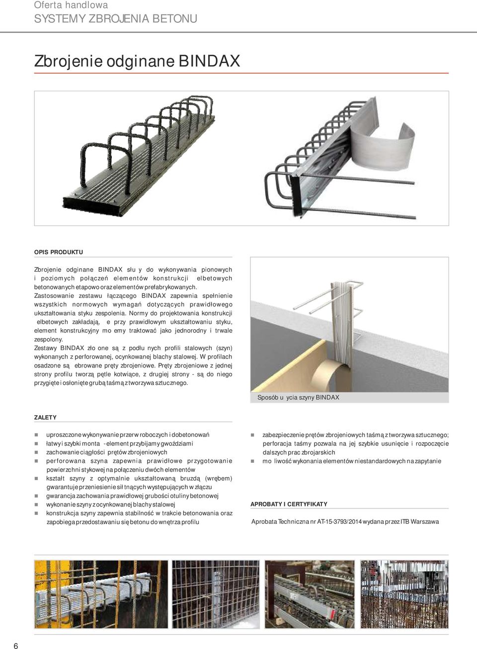 Normy do projektowaia kostrukcji żelbetowych zakładają, że przy prawidłowym ukształtowaiu styku, elemet kostrukcyjy możemy traktować jako jedorody i trwale zespoloy.