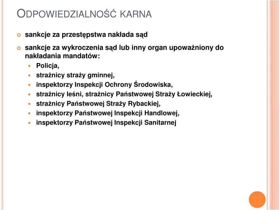 Ochrony Środowiska, straŝnicy leśni, straŝnicy Państwowej StraŜy Łowieckiej, straŝnicy Państwowej