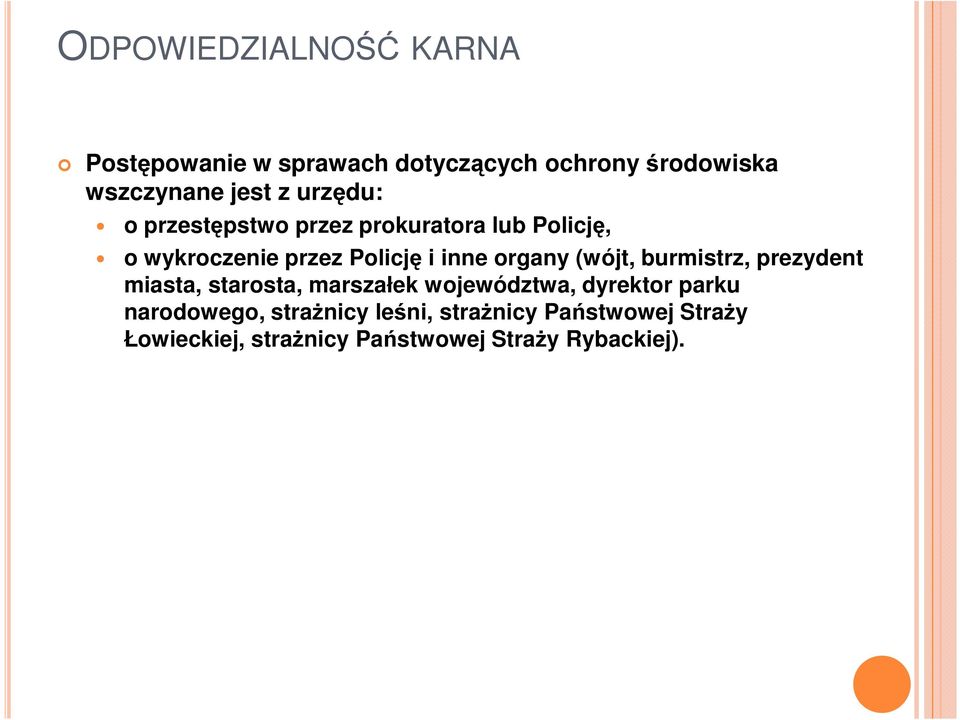 (wójt, burmistrz, prezydent miasta, starosta, marszałek województwa, dyrektor parku narodowego,