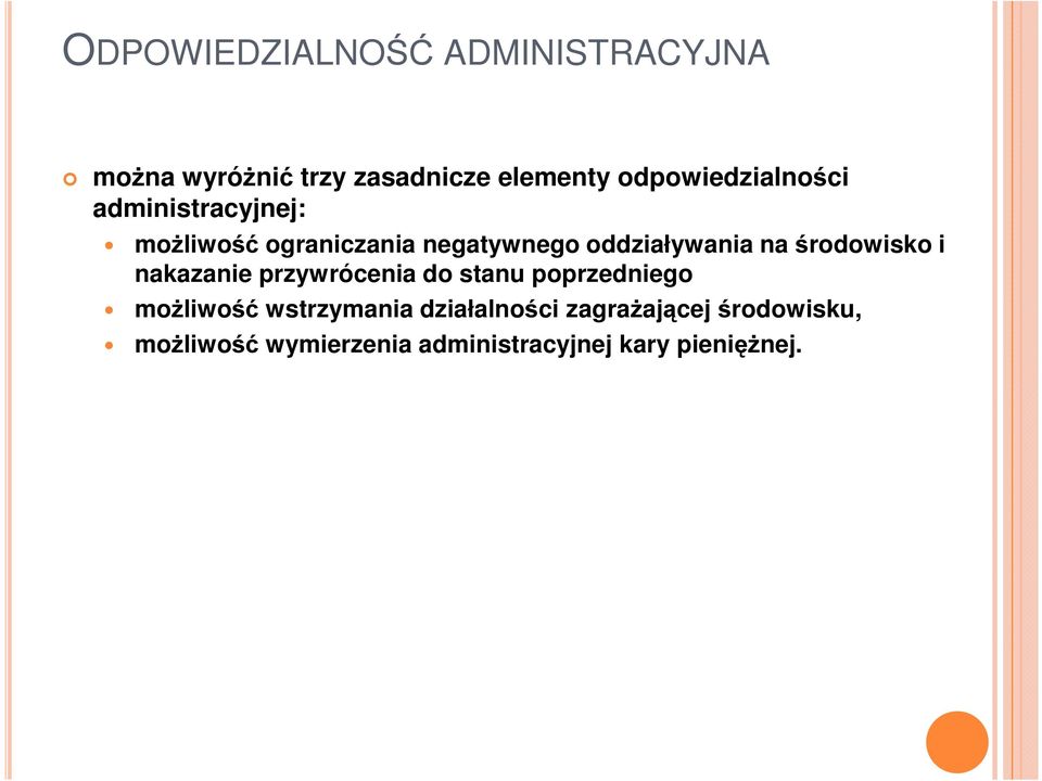 oddziaływania na środowisko i nakazanie przywrócenia do stanu poprzedniego