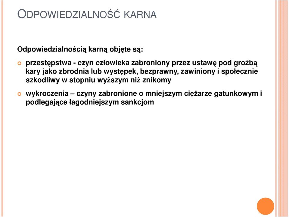 bezprawny, zawiniony i społecznie szkodliwy w stopniu wyŝszym niŝ znikomy