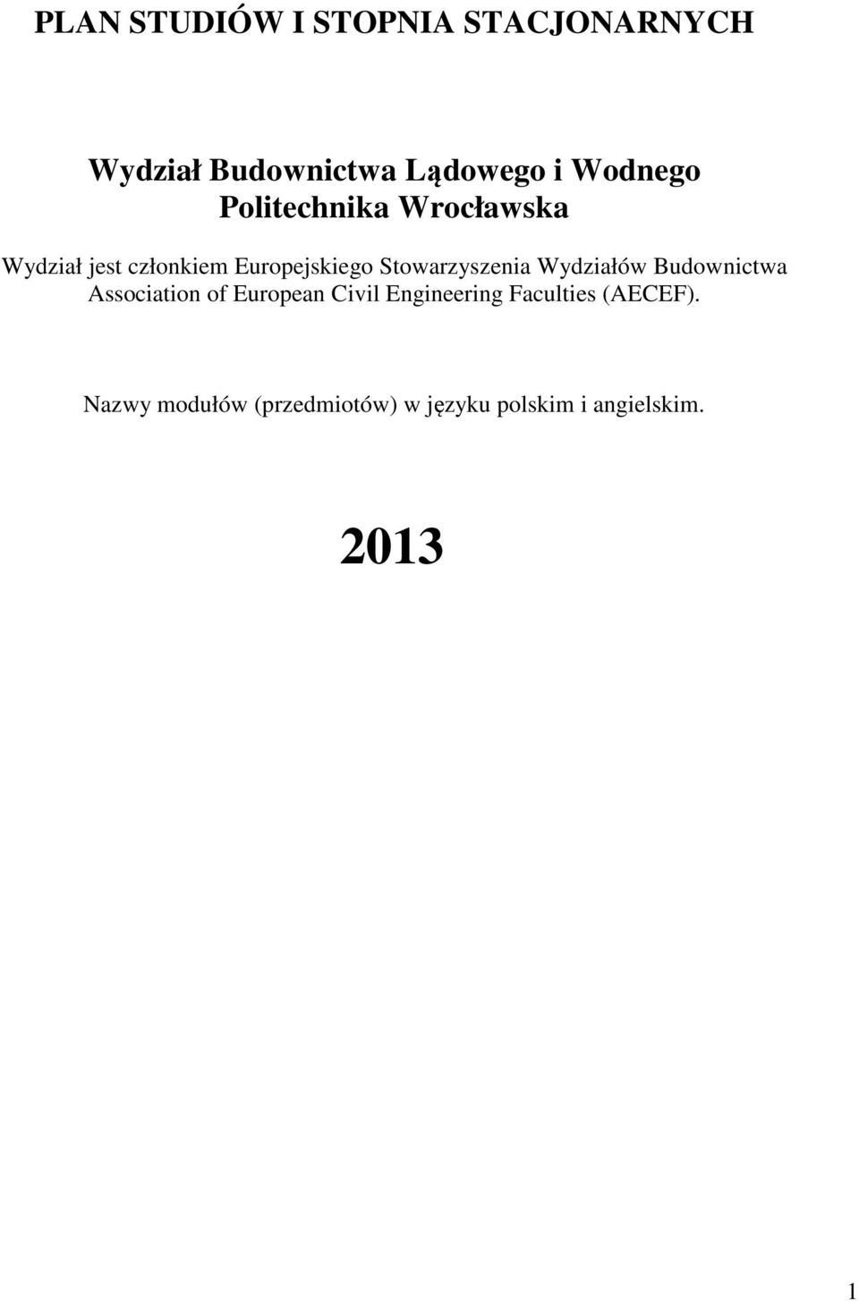 Stowarzyszenia Wydziałów Budownictwa Association of uropean Civil