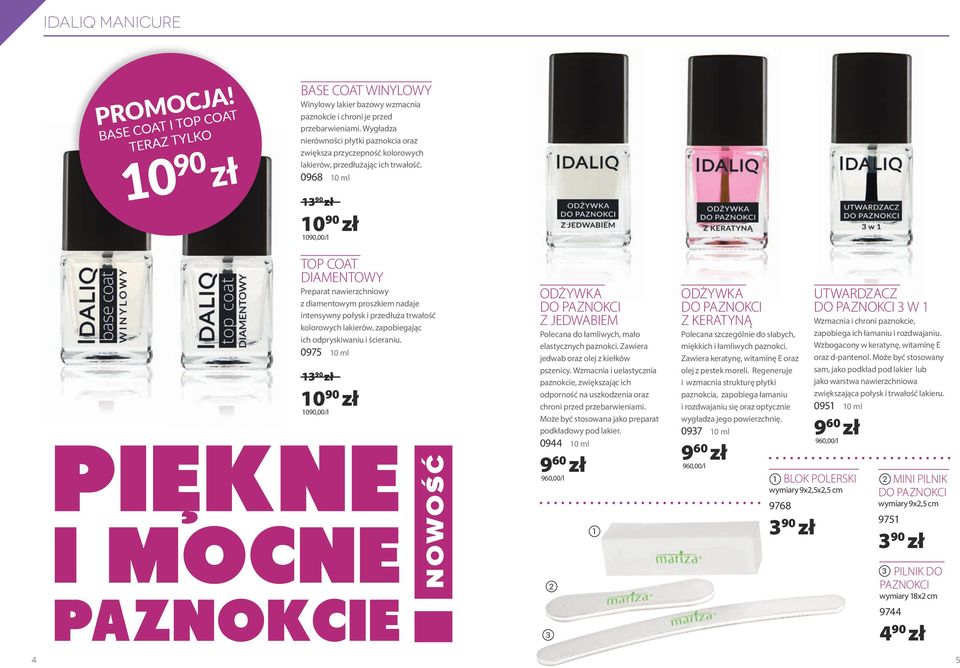 0968 10 ml 13 90 zł 10 90 zł 1090,00/l TOP COAT DIAMENTOWY Preparat nawierzchniowy z diamentowym proszkiem nadaje intensywny połysk i przedłuża trwałość kolorowych lakierów, zapobiegając ich