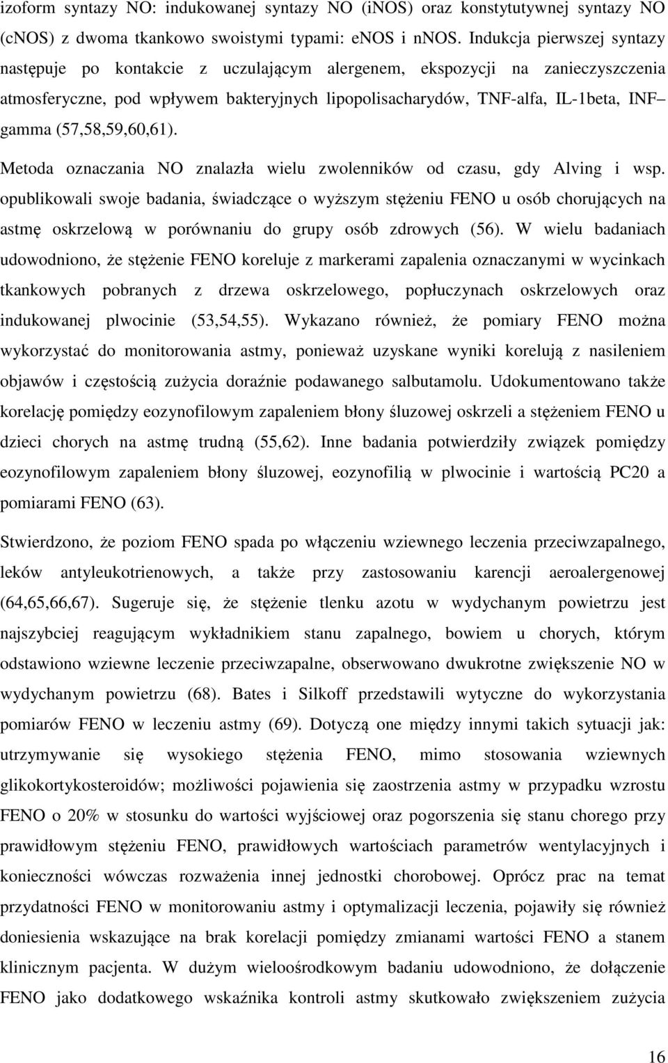 (57,58,59,60,61). Metoda oznaczania NO znalazła wielu zwolenników od czasu, gdy Alving i wsp.