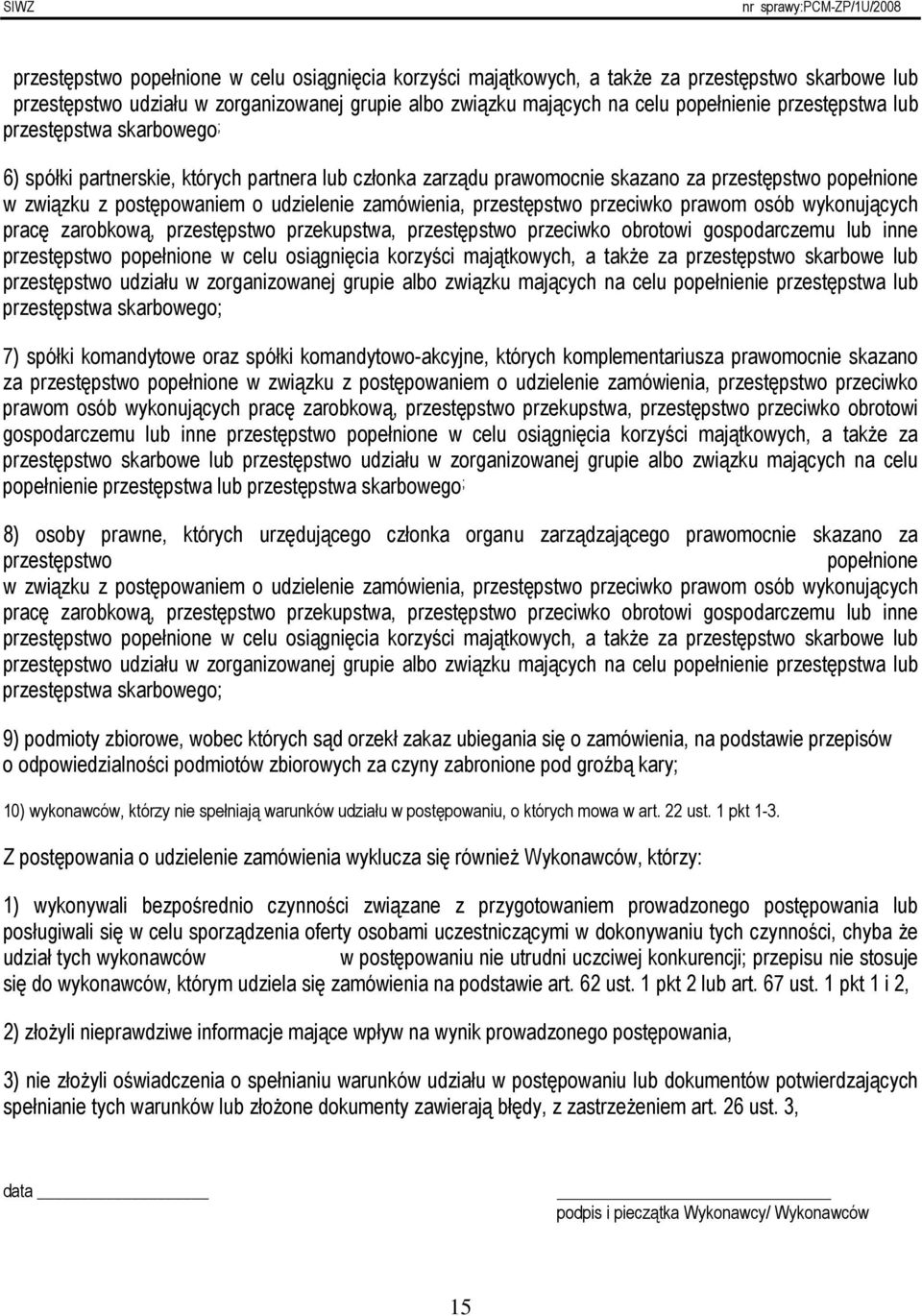 zamówienia, przestępstwo przeciwko prawom osób wykonujących pracę zarobkową, przestępstwo przekupstwa, przestępstwo przeciwko obrotowi gospodarczemu lub inne  przestępstwa lub przestępstwa