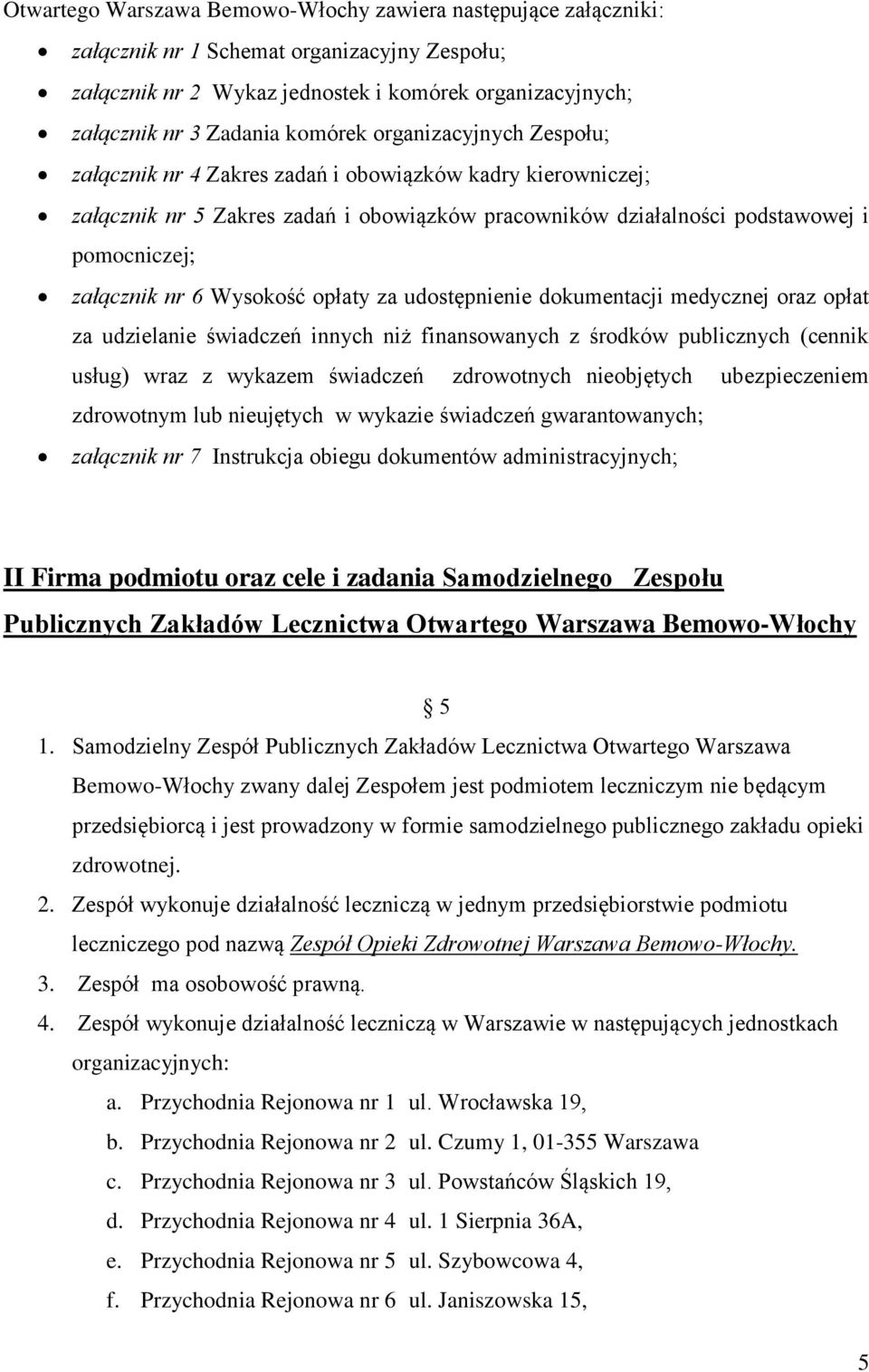 Wysokość opłaty za udostępnienie dokumentacji medycznej oraz opłat za udzielanie świadczeń innych niż finansowanych z środków publicznych (cennik usług) wraz z wykazem świadczeń zdrowotnych