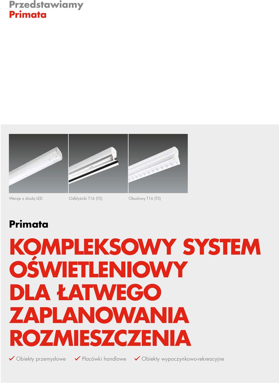 OŚWIETLENIOWY DLA ŁATWEGO ZAPLANOWANIA ROZMIESZCZENIA