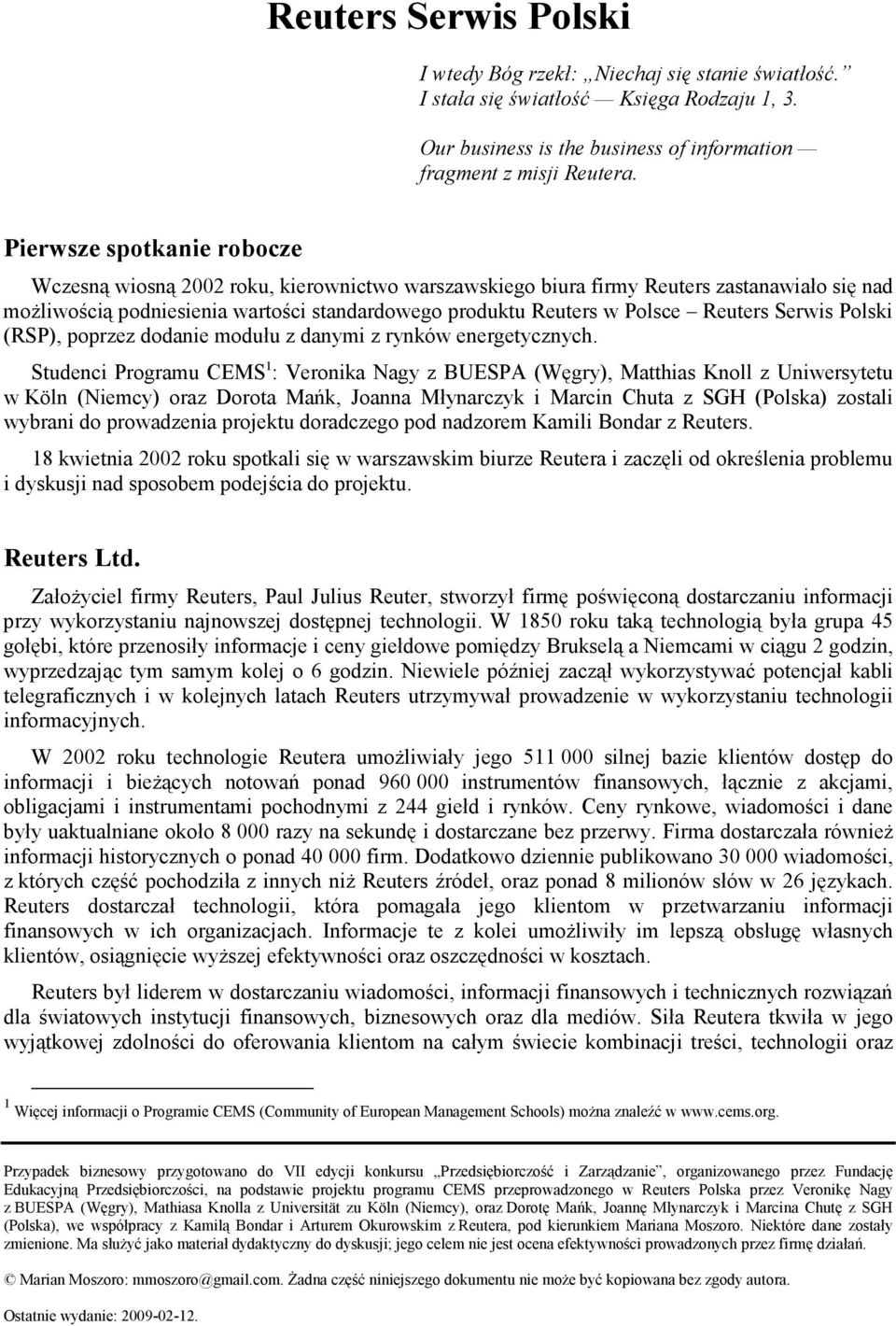 Reuters Serwis Polski (RSP), poprzez dodanie modułu z danymi z rynków energetycznych.