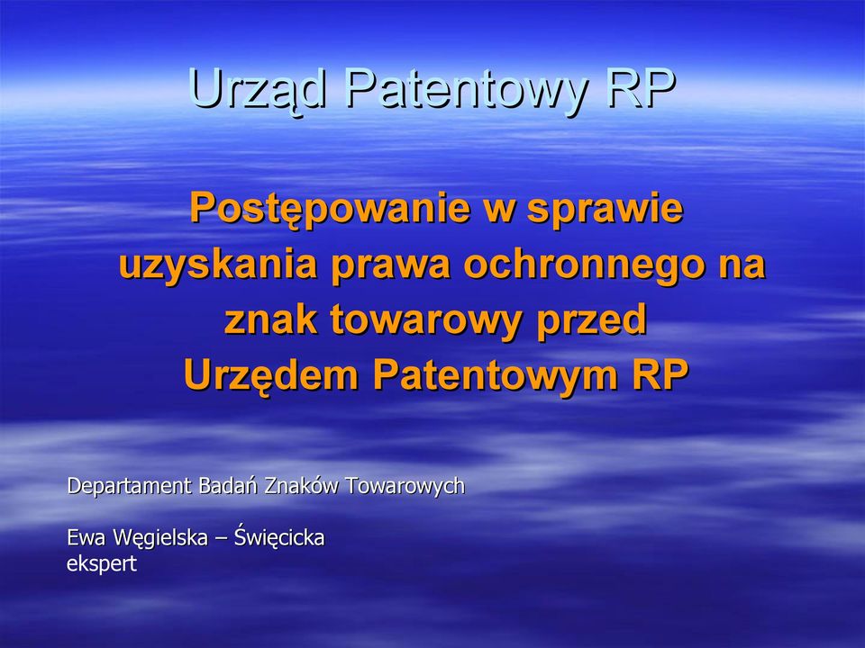 przed Urzędem Patentowym RP Departament Badań