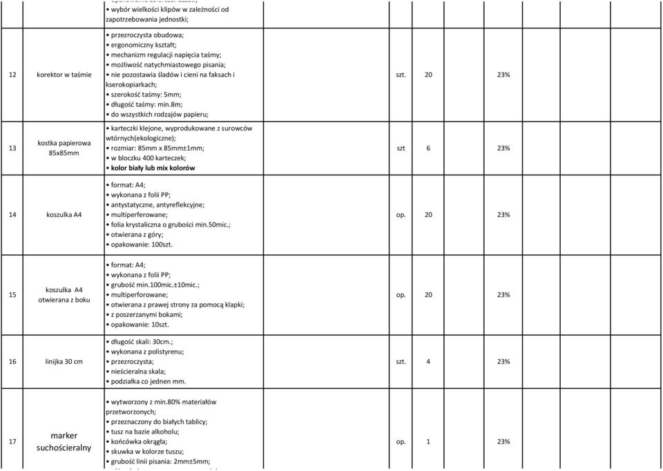 pisania; nie pozostawia śladów i cieni na faksach i kserokopiarkach; szerokość taśmy: 5mm; długość taśmy: min.8m; do wszystkich rodzajów papieru; szt.