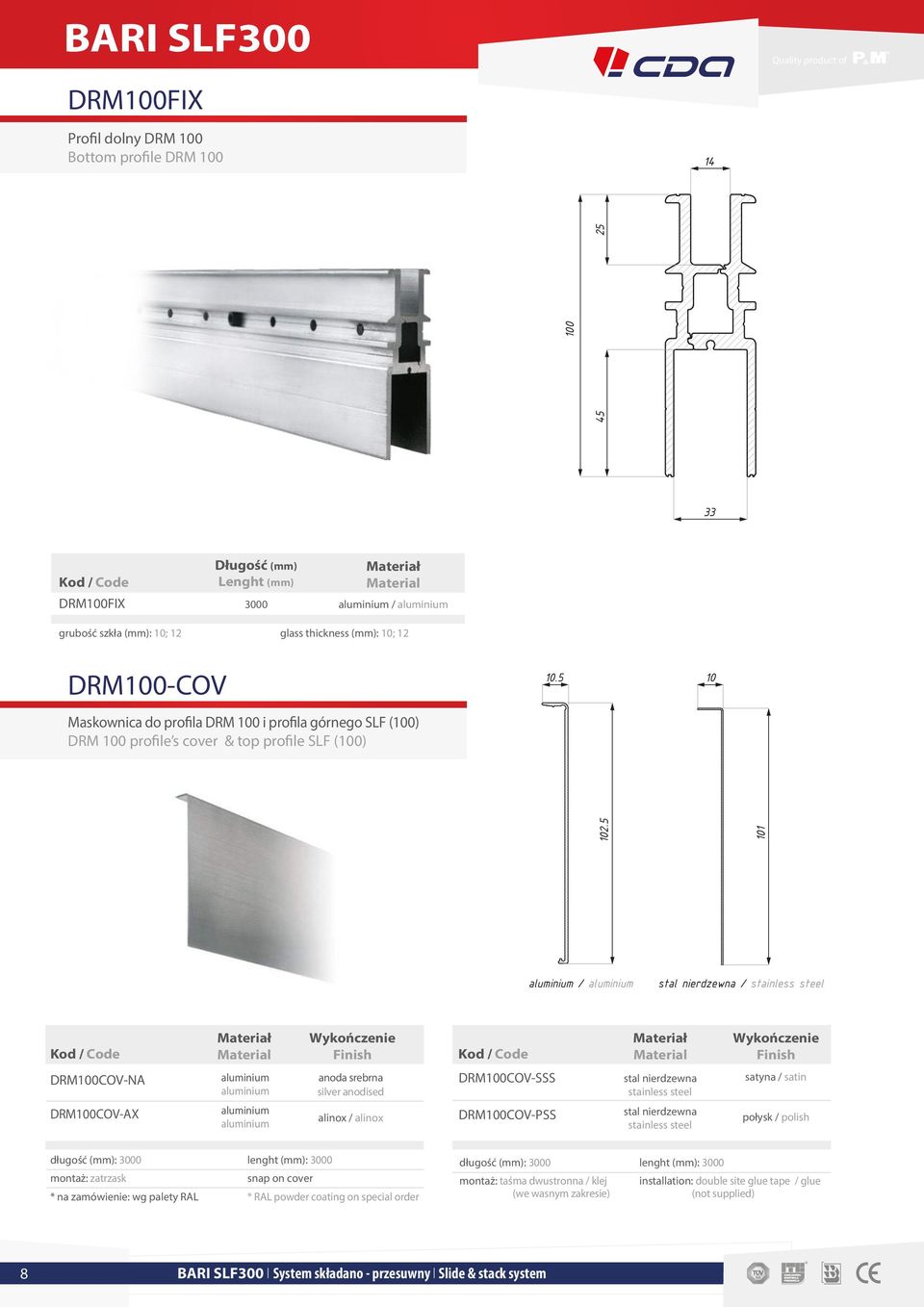 5 101 aluminium / aluminium stal nierdzewna / stainless steel DRM100COV-NA DRM100COV-AX aluminium aluminium aluminium aluminium anoda srebrna silver anodised alinox / alinox DRM100COV-SSS