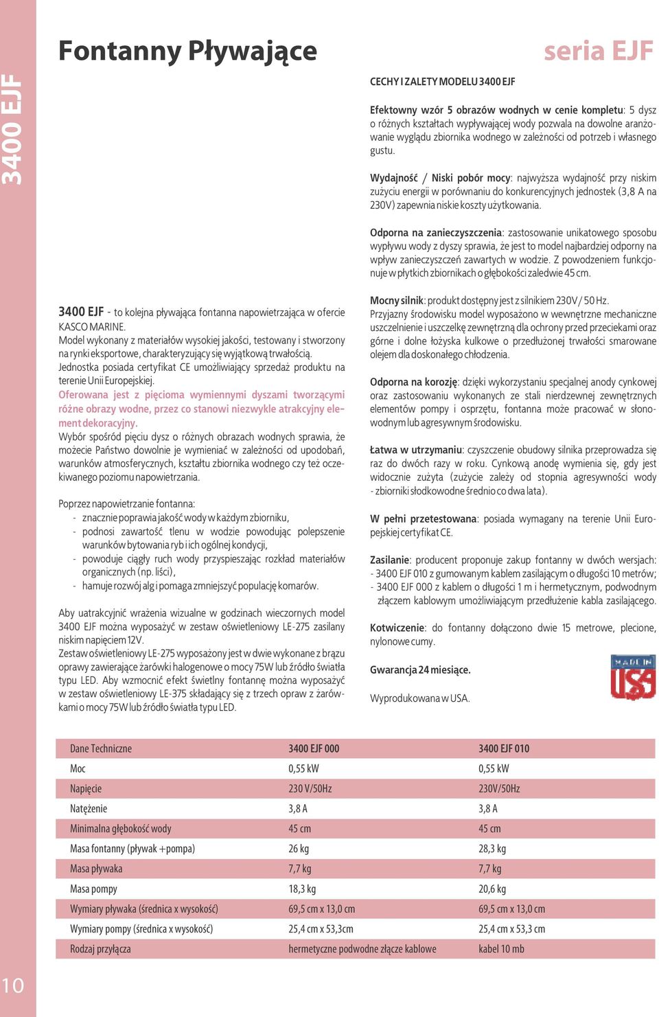 Wydajność / Niski pobór mocy: najwyższa wydajność przy niskim zużyciu energii w porównaniu do konkurencyjnych jednostek (3,8 A na 30V) zapewnia niskie koszty użytkowania.