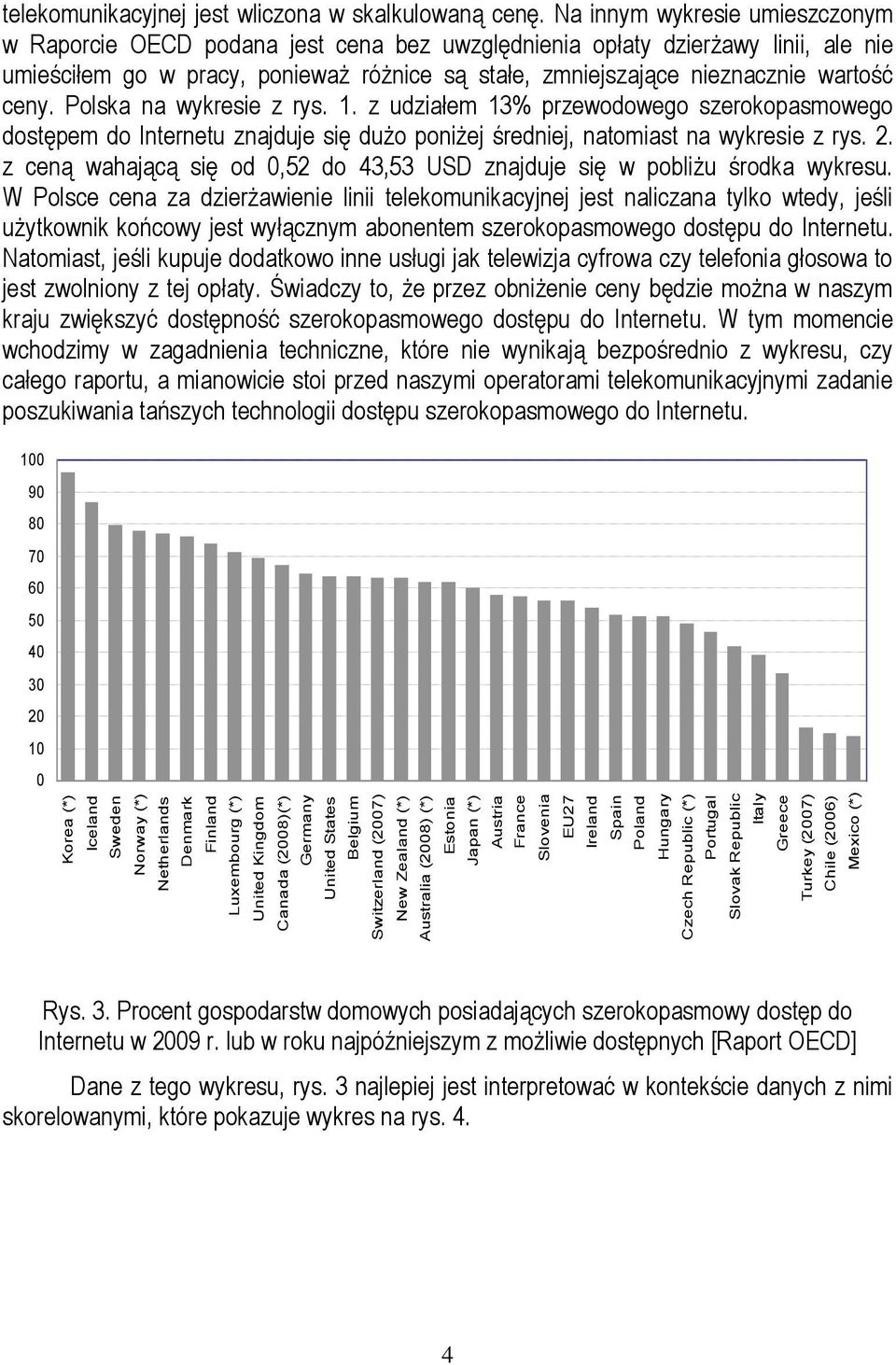 wliczona w skalkulowaną cenę.