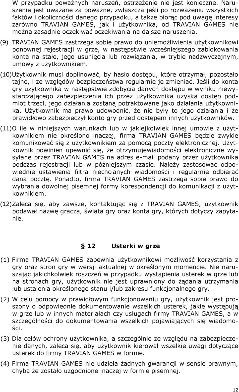 TRAVIAN GAMES nie można zasadnie oczekiwać oczekiwania na dalsze naruszenia.