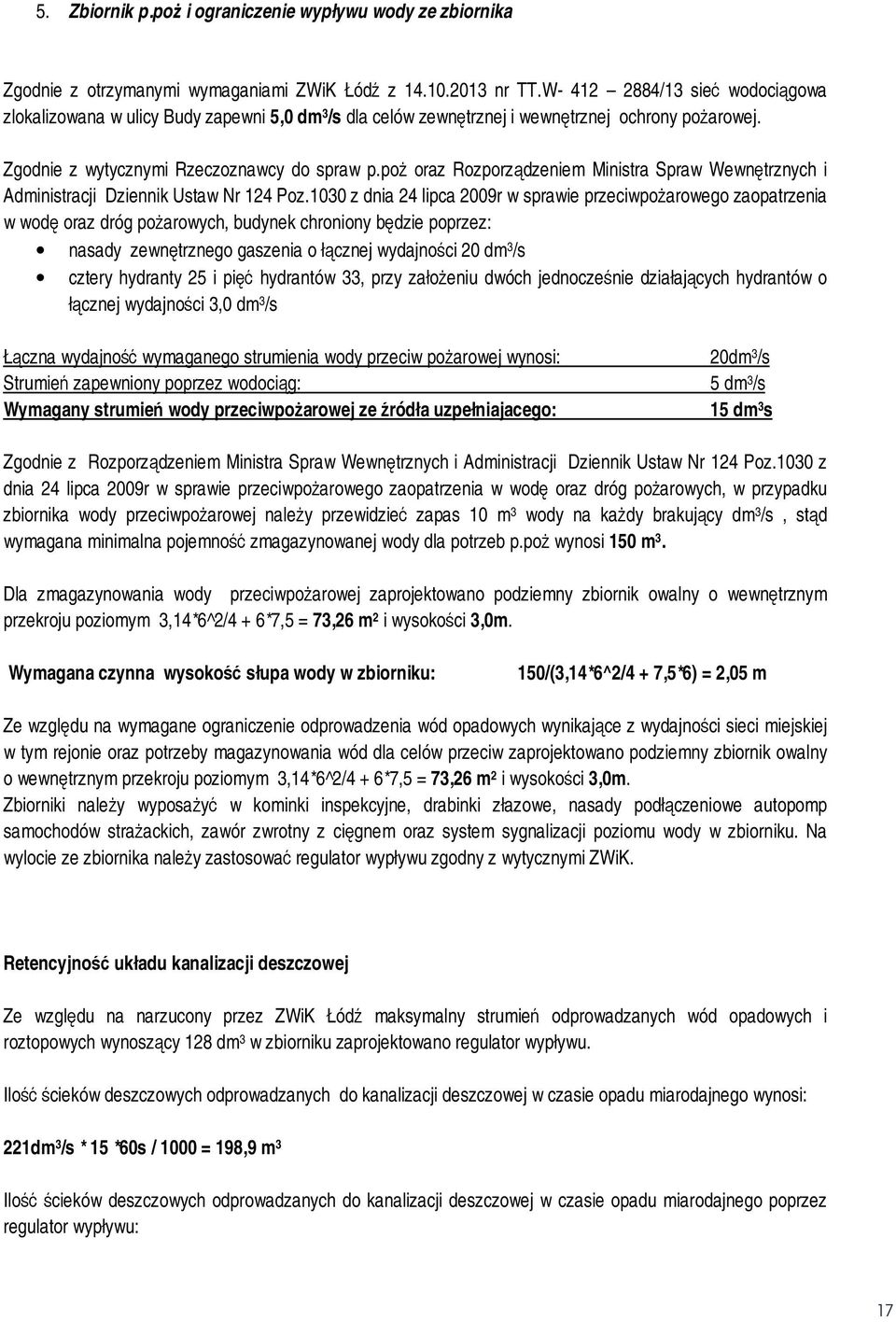 poż oraz Rozporządzeniem Ministra Spraw Wewnętrznych i Administracji Dziennik Ustaw Nr 124 Poz.