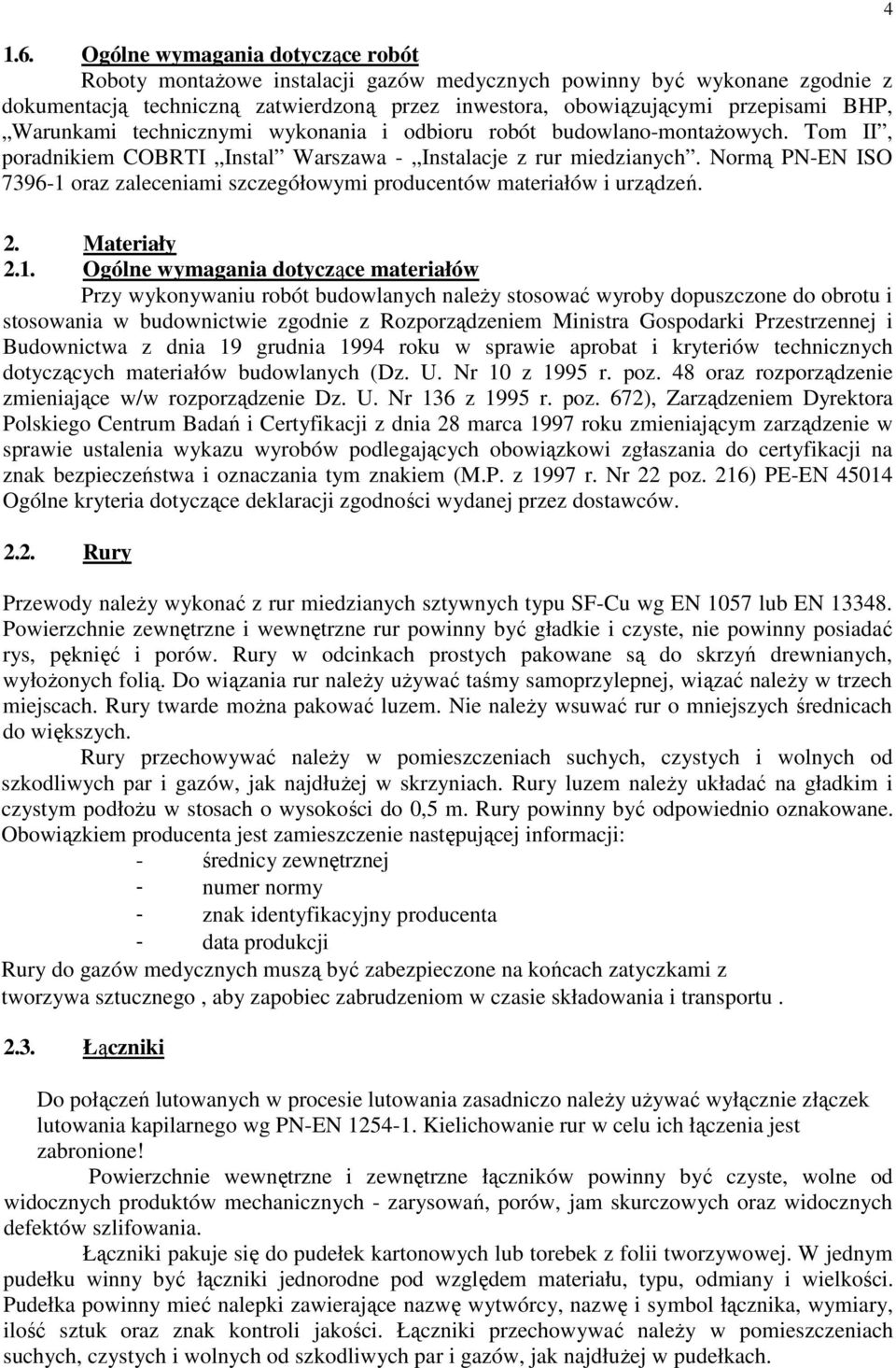 Normą PN-EN ISO 7396-1 