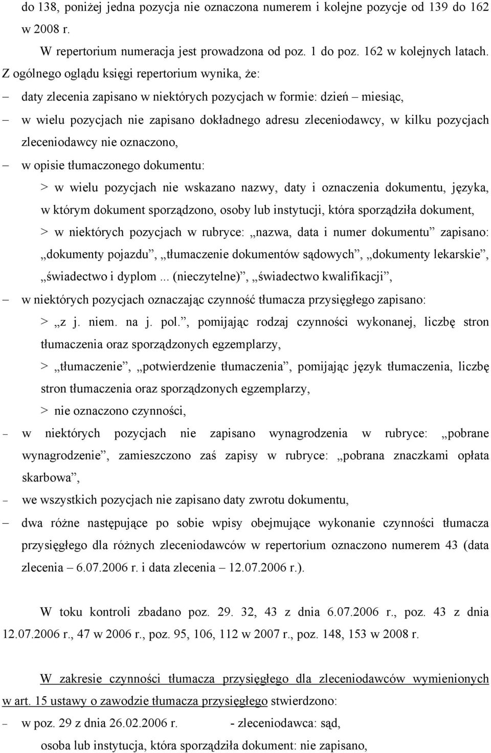 pozycjach zleceniodawcy nie oznaczono, w opisie tłumaczonego dokumentu: > w wielu pozycjach nie wskazano nazwy, daty i oznaczenia dokumentu, języka, w którym dokument sporządzono, osoby lub