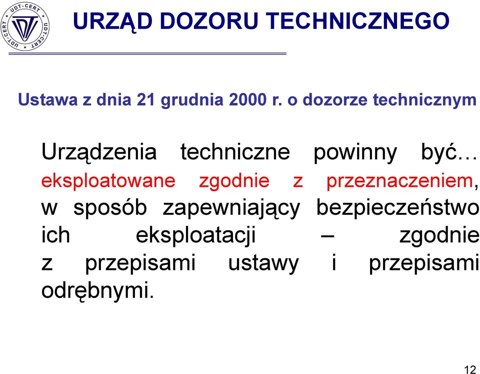 eksploatowane zgodnie z przeznaczeniem, w sposób