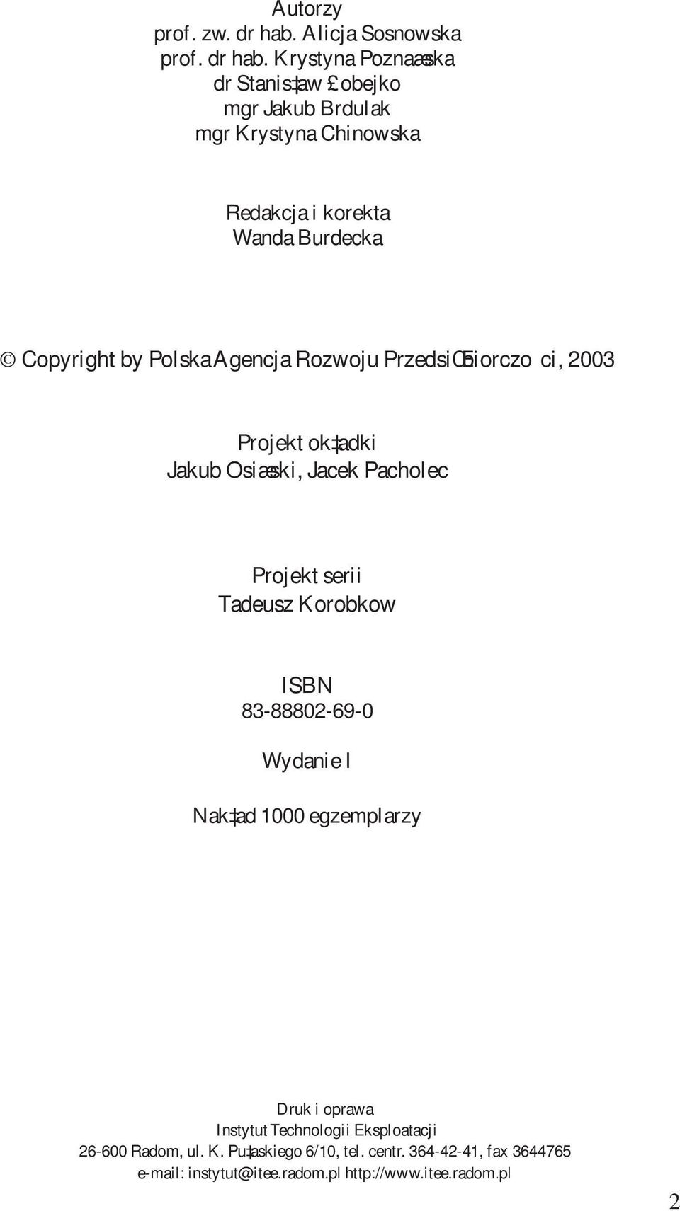 Krystyna Poznaæska dr Stanis aw obejko mgr Jakub Brdulak mgr Krystyna Chinowska Redakcja i korekta Wanda Burdecka Copyright by Polska