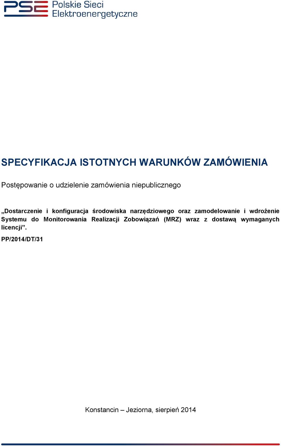 oraz zamodelowanie i wdrożenie Systemu do Monitorowania Realizacji Zobowiązań