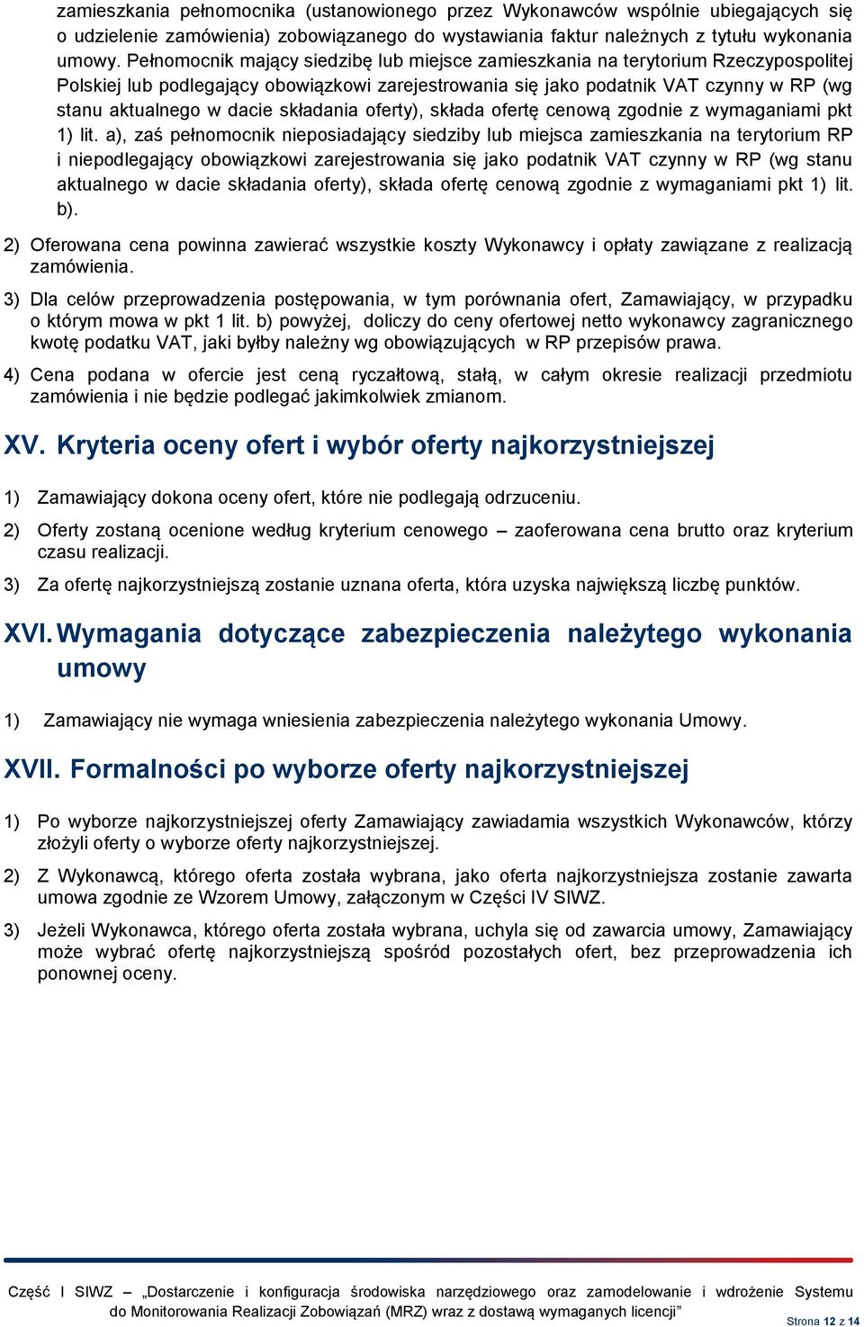 składania oferty), składa ofertę cenową zgodnie z wymaganiami pkt 1) lit.