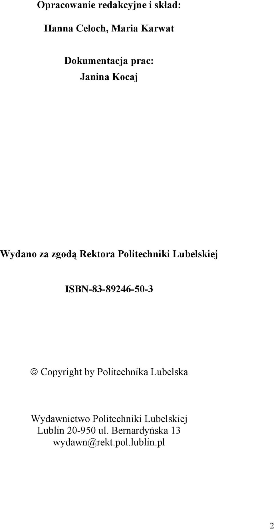 ISBN-83-89246-50-3 Copyright by Politechnika Lubelska Wydawnictwo