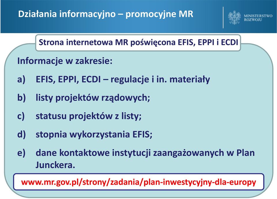 materiały b) listy projektów rządowych; c) statusu projektów z listy; d) stopnia