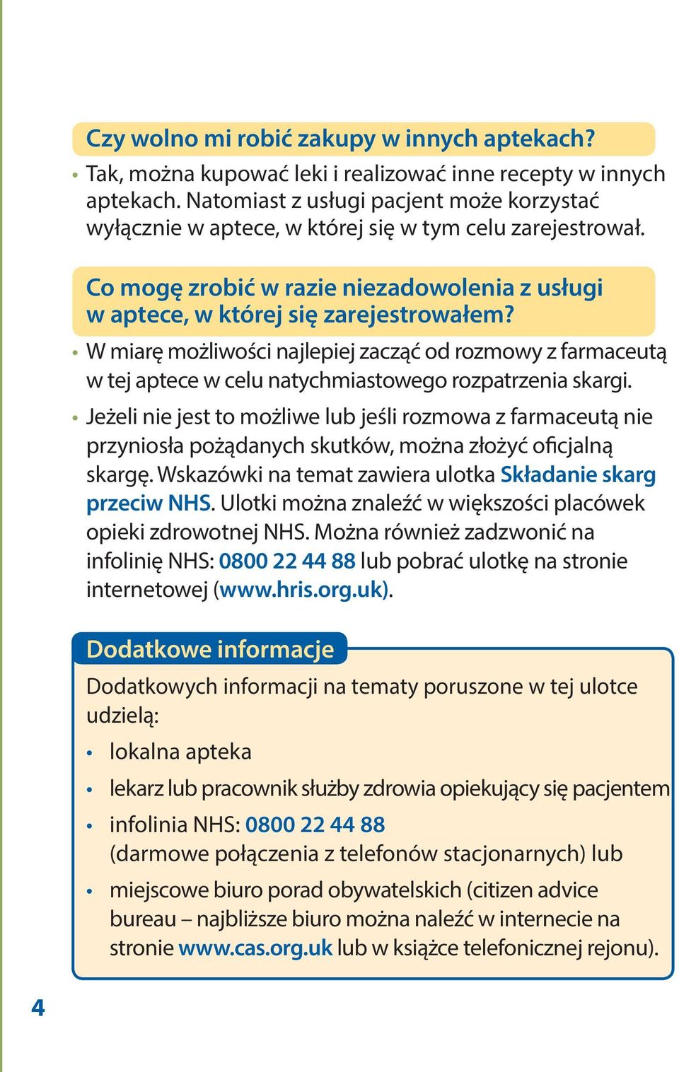 W miarę możliwości najlepiej zacząć od rozmowy z farmaceutą w tej aptece w celu natychmiastowego rozpatrzenia skargi.